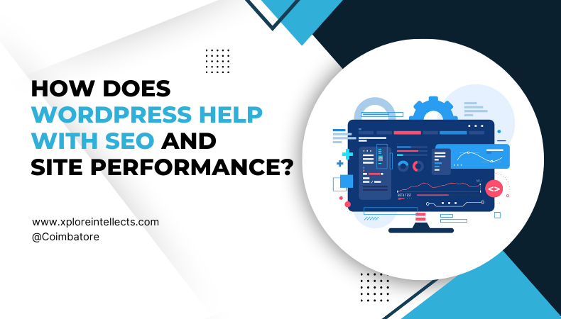 How Does WordPress Help with SEO and Site Performance