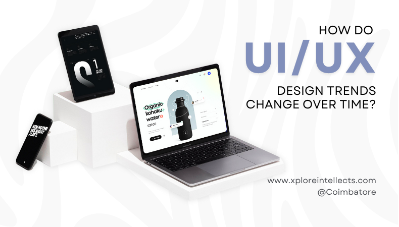 How do UIUX design trends change over time