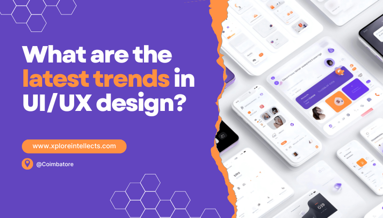 latest trends in UI/UX design