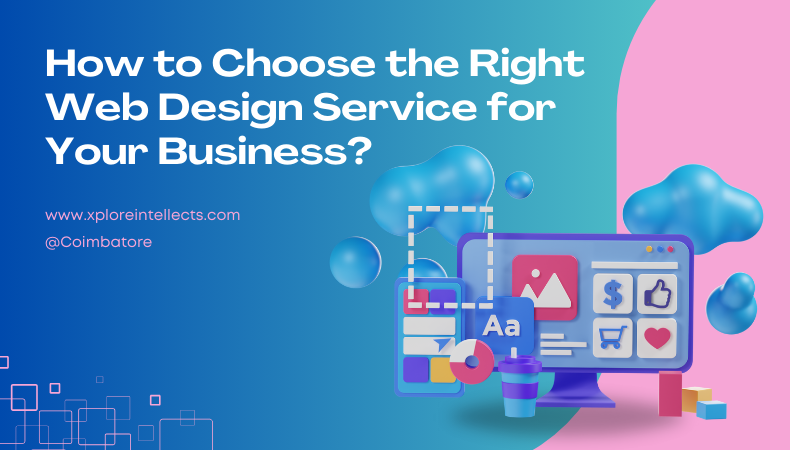 hoose the Right Web Design Service for Your Business