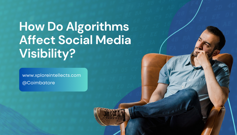 algorithms impact visibility in social media