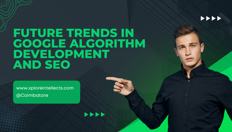 Trends in Google Algorithm Development